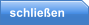 schlie�en